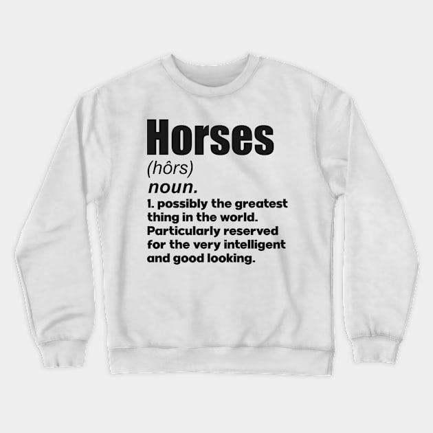 Horses pet lover gifts definition. Perfect present for mom mother dad father friend him or her Crewneck Sweatshirt by SerenityByAlex